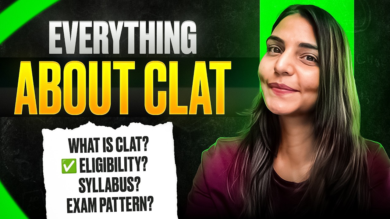 All About CLAT Exam 2027 | Complete CLAT Exam Guide, Eligibility, Syllabus, Pattern & Preparation