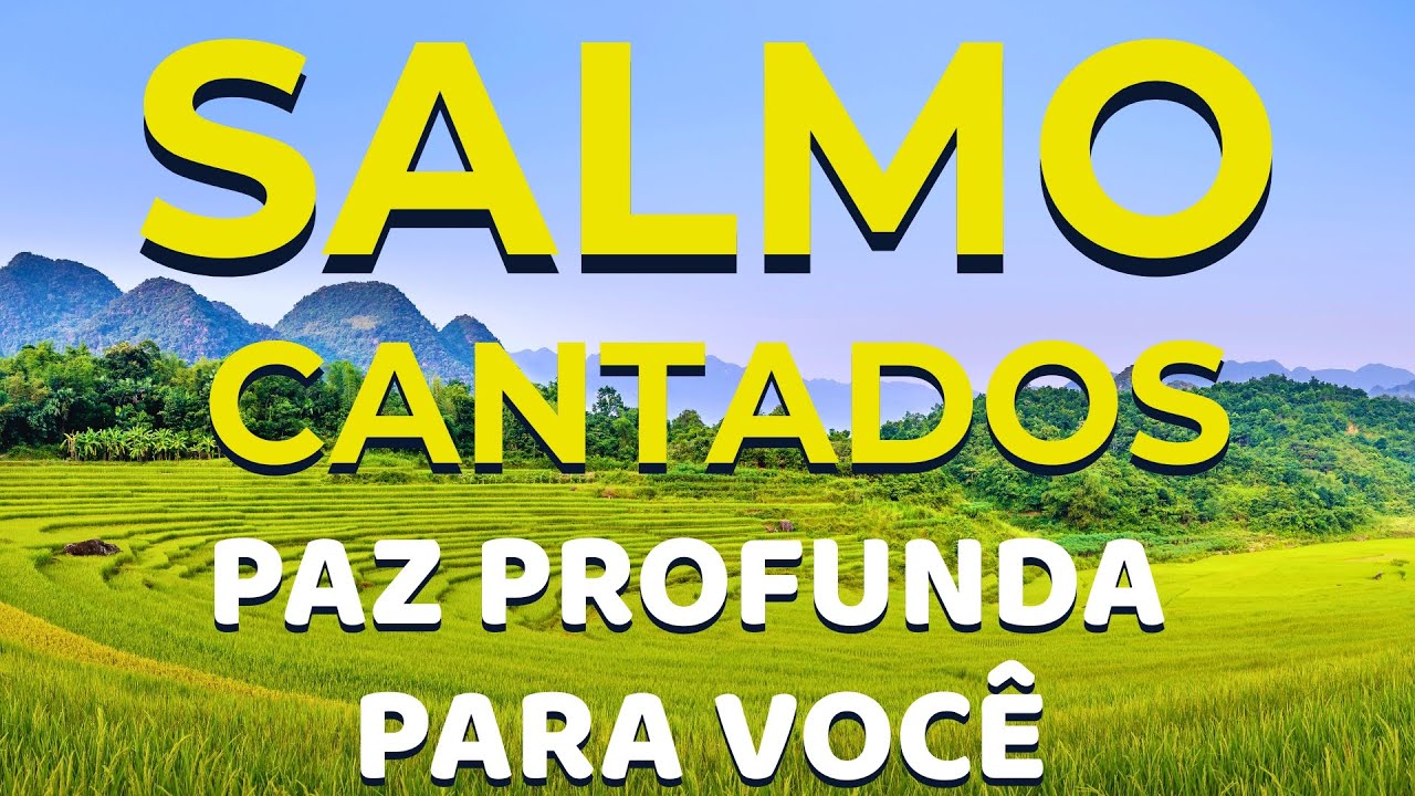 🎵 1 Hora de Salmos Cantados | Paz Profunda Para o Coração Cansado | Canção da Bíblia