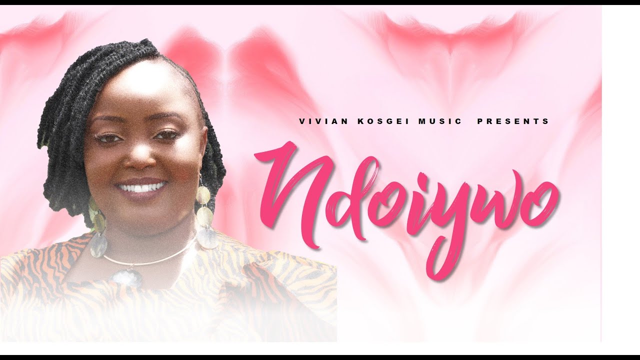 VIVIAN J KOSGEI - NDOIYWO KALENJIN HYMN  [OFFICIAL MUSIC VIDEO]