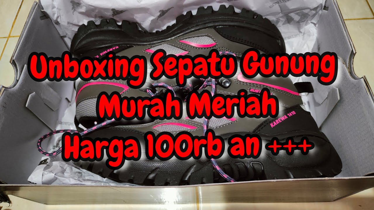 Unboxing Sepatu Gunung Harga 100rb an +++