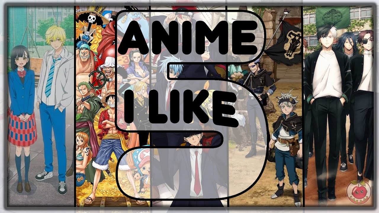 5 Anime I like // Cherry