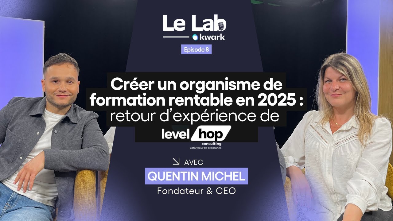Créer un organisme de formation rentable en 2025 ? Level HOP - Le Lab Kwark