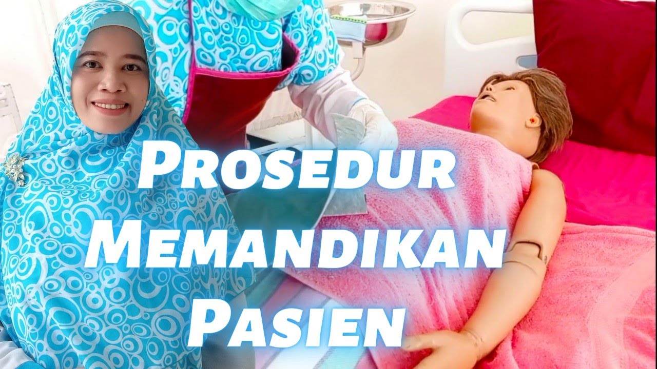 PROSEDUR MEMANDIKAN PASIEN DIATAS TEMPAT TIDUR