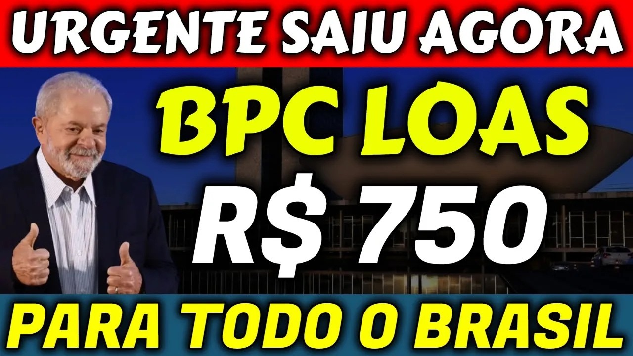✔️SURPRESA BOA! GOVERNO VAI LIBERAR BENEFÍCIO R$ 750 BPC LOAS EM 2026