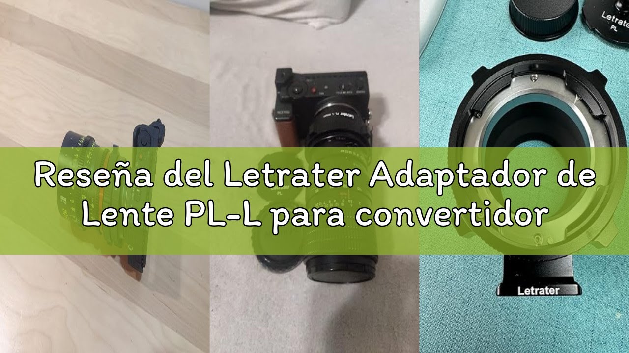 Reseña del Letrater Adaptador de Lente PL-L para convertidor de Lente PL a cámaras de Montaje en L,
