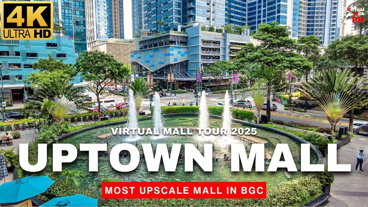 [4K] EXPLORE BGC's Most Upscale Mall | Uptown Mall Virtual Tour 2025