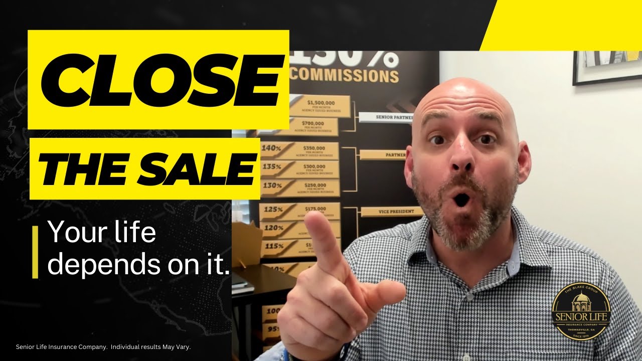 Close the Sale, Your Life Depends on It!