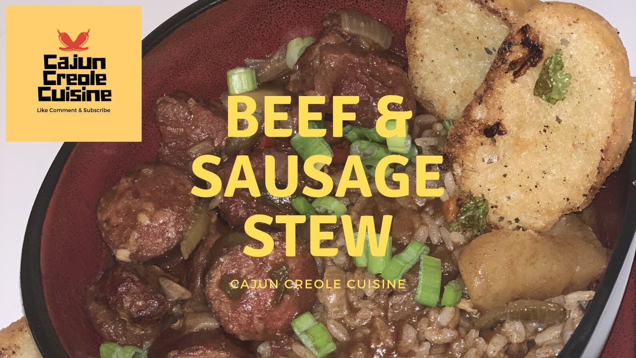 Southern Louisiana Style Beef & Sausage Stew