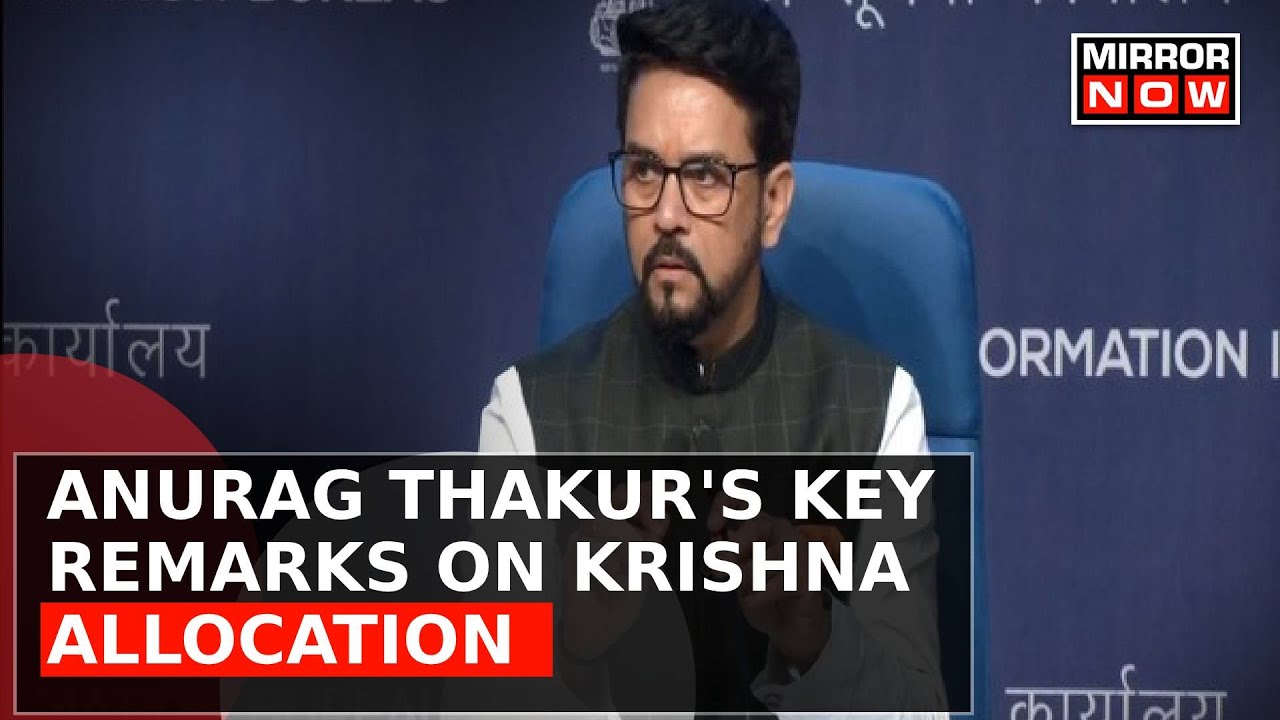 Anurag Thakur's Key Remarks On Allocation Of Krishna Water To Andhra Pradesh And Telangana