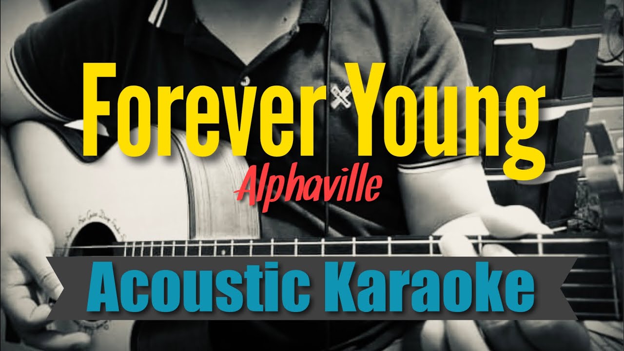 Forever Young - Alphaville (Acoustic Karaoke)
