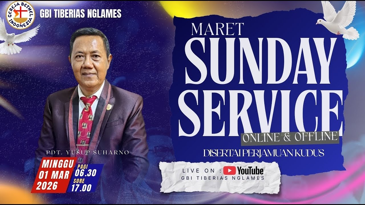 IBADAH RAYA I - Minggu, 01 Maret 2026 | 06.30 WIB
(Disertai Perjamuan Kudus)