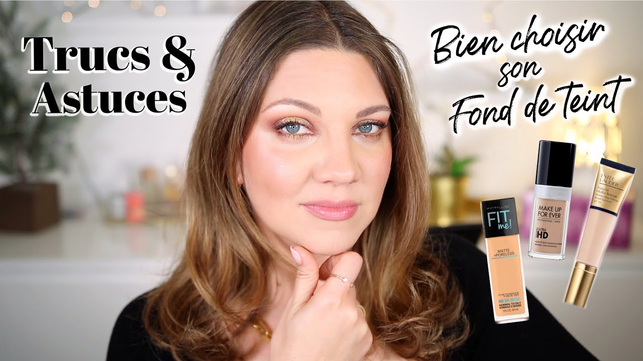 LES BASES DU MAKEUP : COMMENT CHOISIR SON FOND DE TEINT? Quel Fini, Couleur, trucs et astuces ...