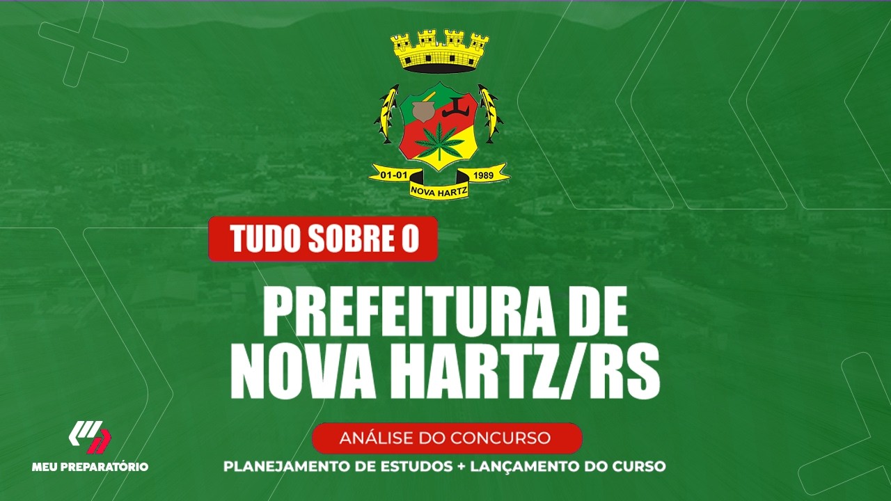 CONCURSO PREFEITURA DE NOVA HARTZ/RS + PLANEJAMENTO DE ESTUDOS