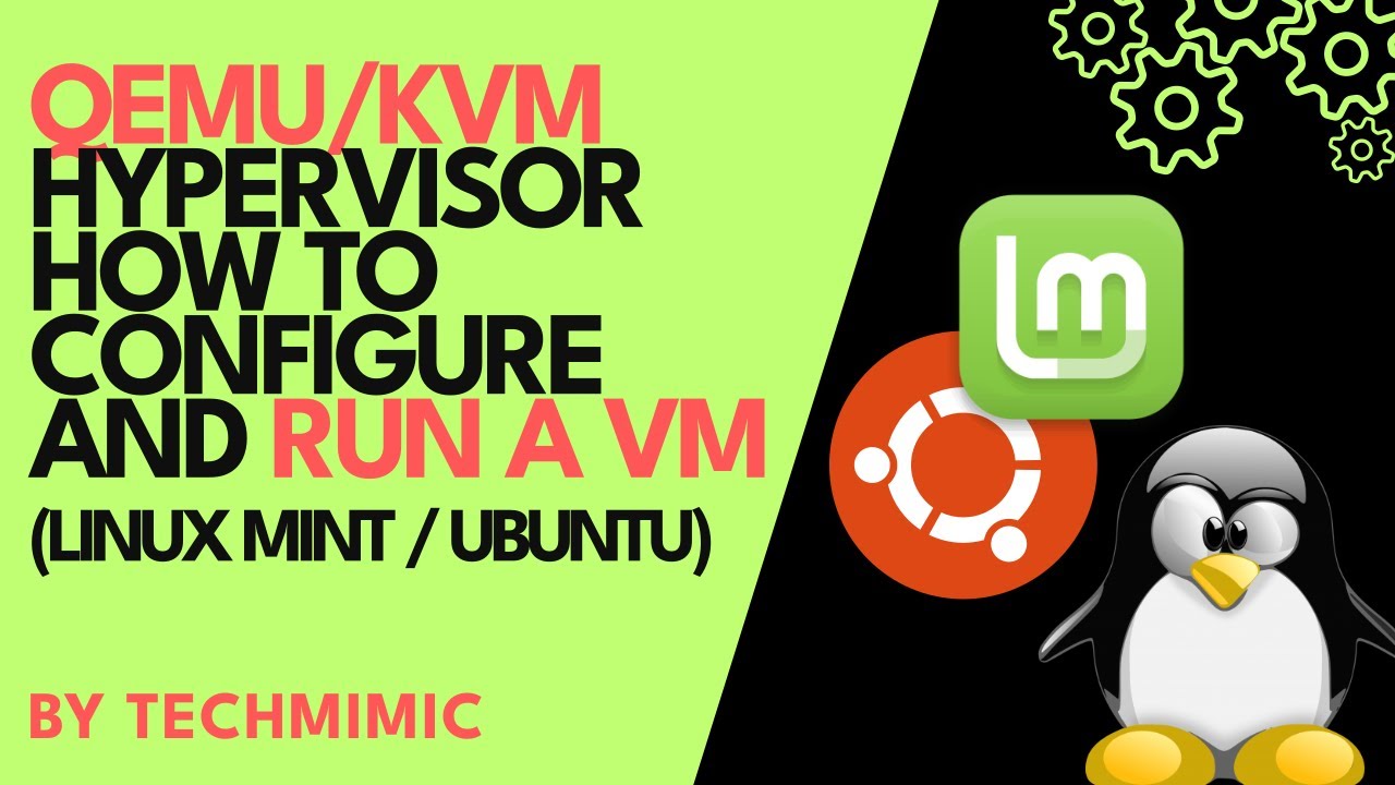 REUPLOAD - How to configure QEMU/KVM Hypervisor and run a VIRTUAL MACHINE (Linux Mint / Ubuntu)
