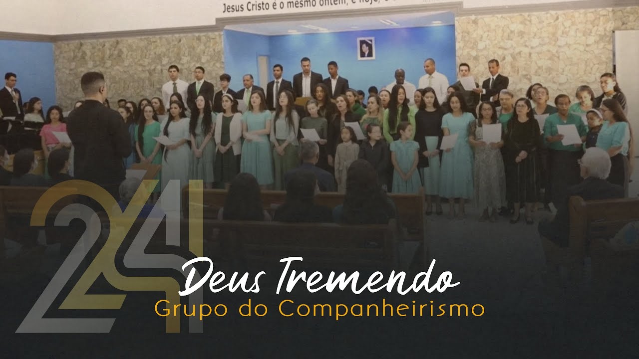 Deus tremendo - Grupo do Companheirismo | Tabernáculo em Santo Amaro - SP