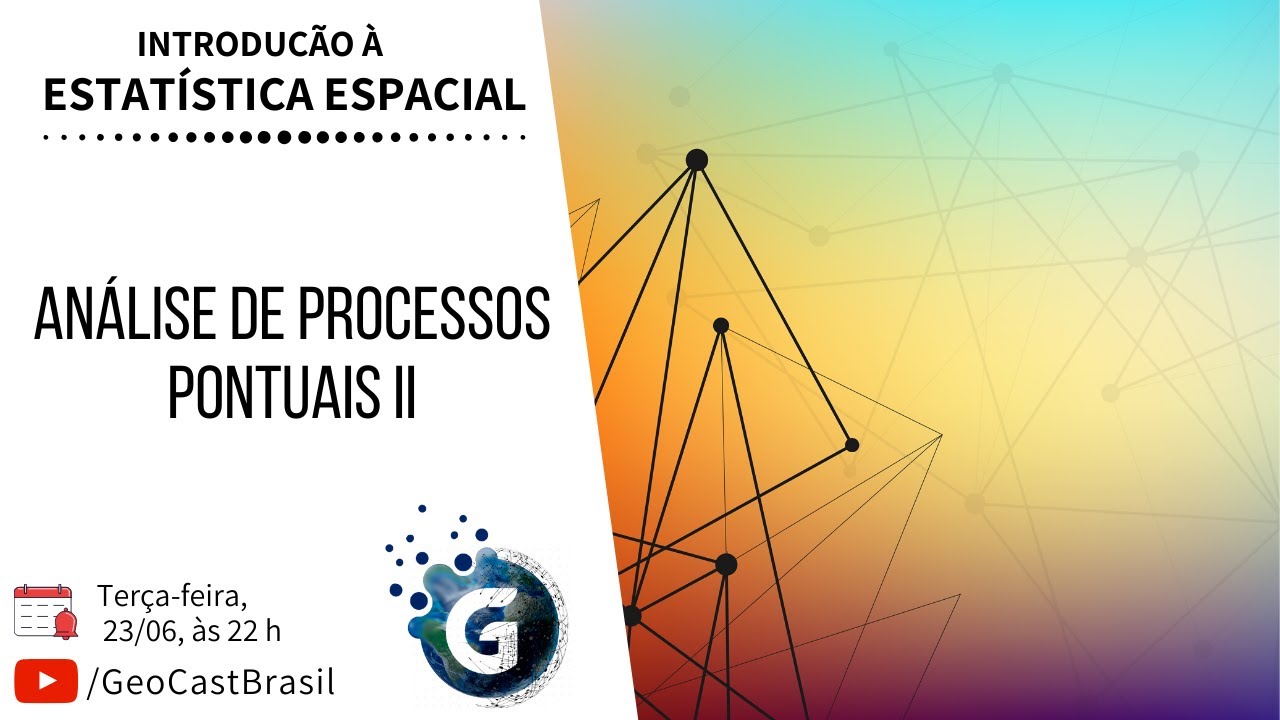 We R Live 08:  Introdução à estatística Espacial - Processos Pontuais II