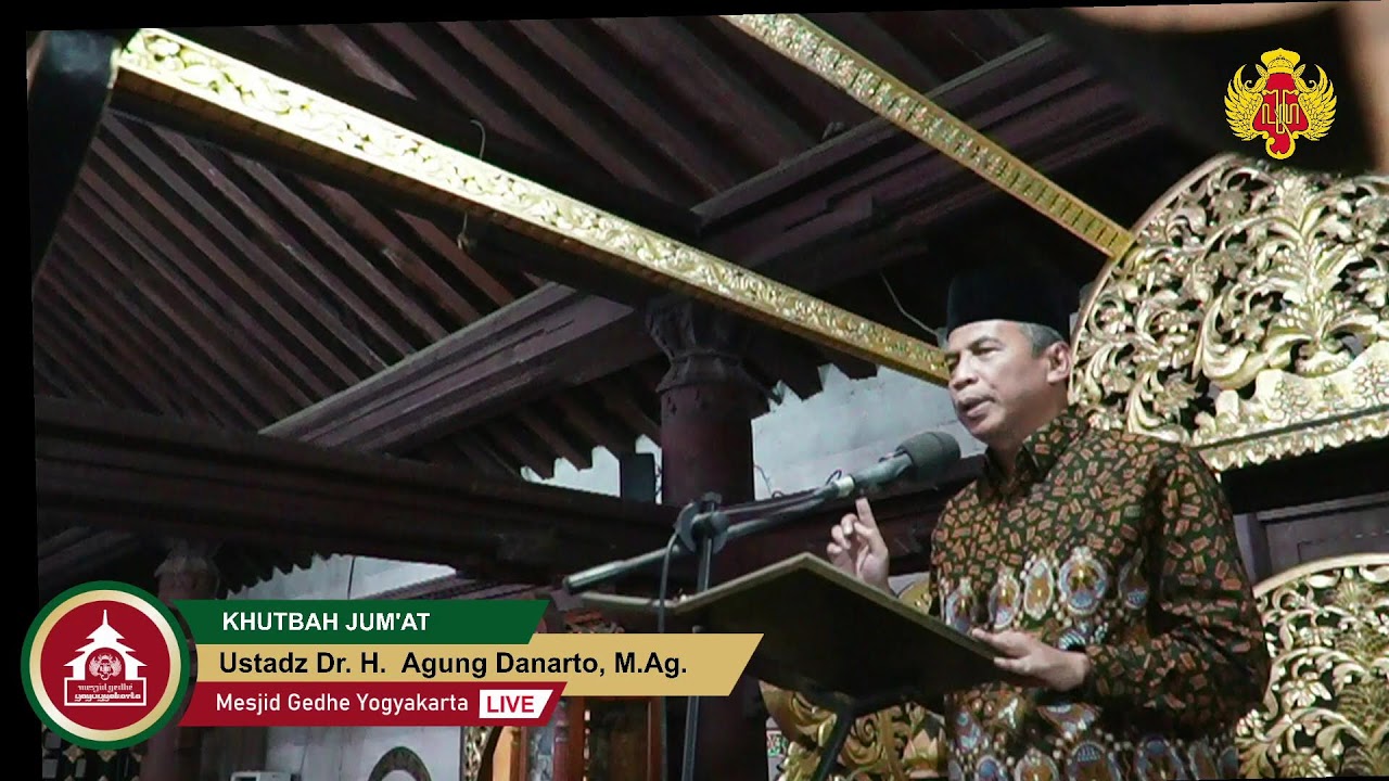 KHUTBAH JUM'AT | Ustadz Dr. H.  Agung Danarto, M.Ag.