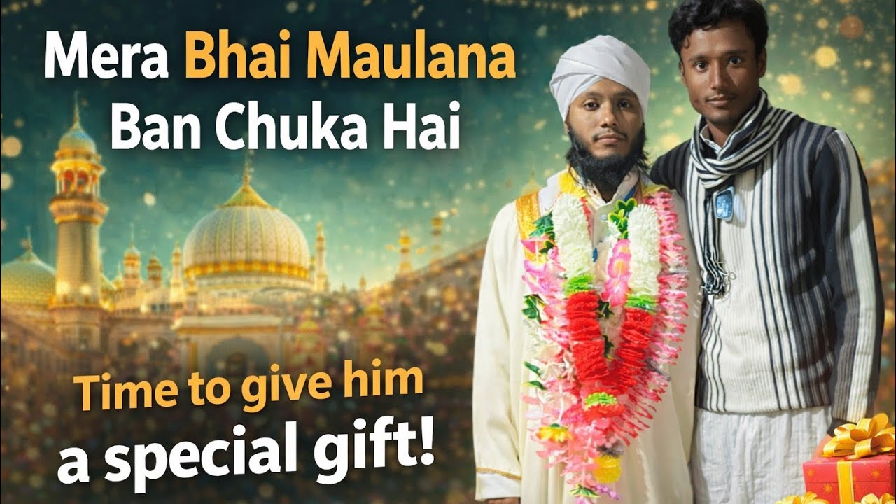 My Brother Became a Maulana | A Proud Moment for Our Family ❤️