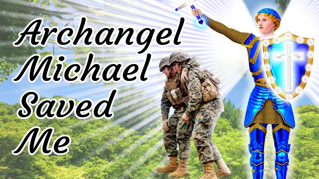 First Hand Accout How Archangel Michael Saved his Life