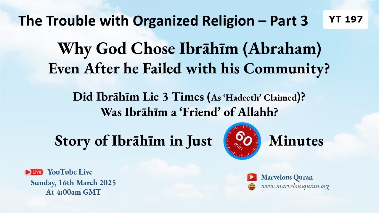 YT197 Why God Chose Abraham Even After he Failed? The Trouble with Organized Religion Part 3