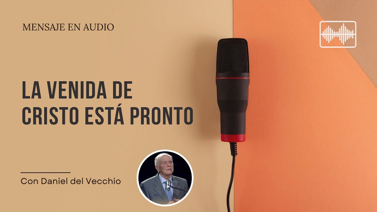 Claves para prepararnos para la venida de Cristo // Daniel del Vecchio