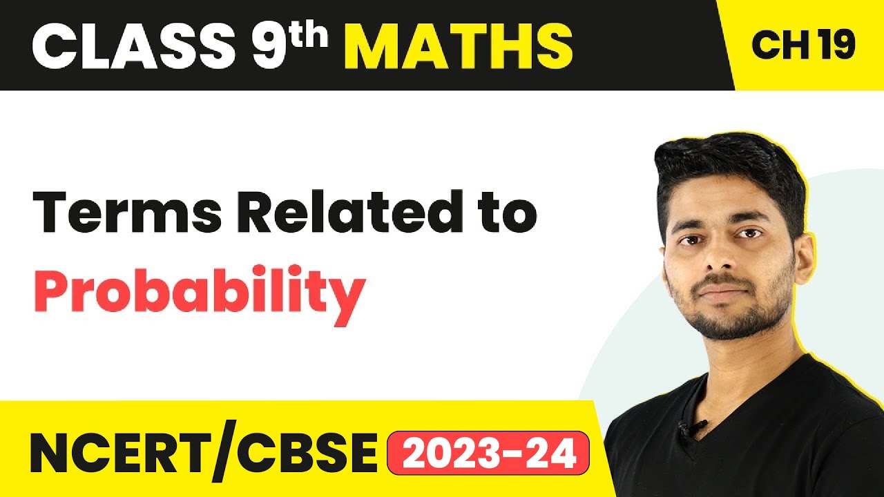 Probability - Terms Related to Probability | Class 9 Maths
