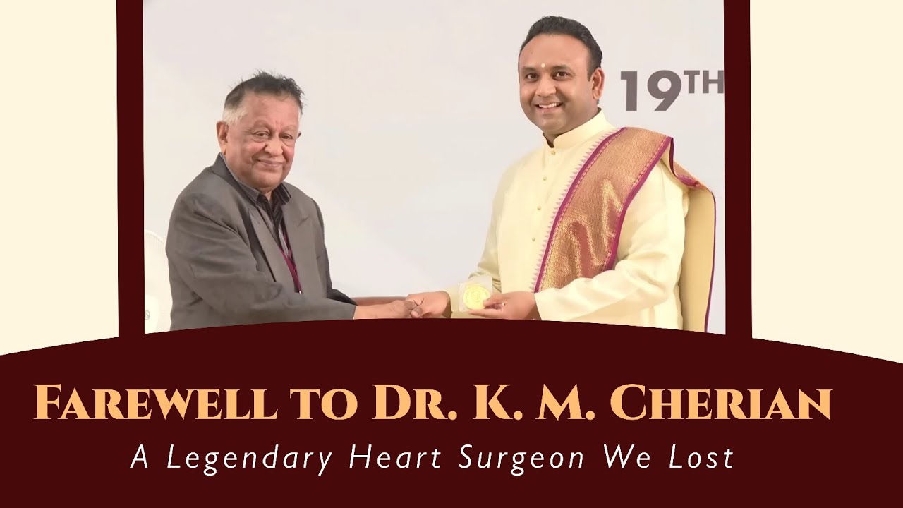 Dr. K. M. Cherian: A Heart Surgeon’s Final Journey
