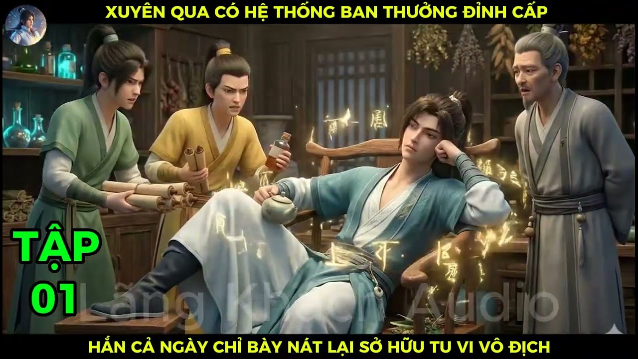 Full 01 Xuyên Qua Có Hệ Thống Ban Thưởng Đỉnh Cấp, Hắn Cả Ngày Chỉ Bày Nát Lại Sở Hữu Tu Vi Vô Địch