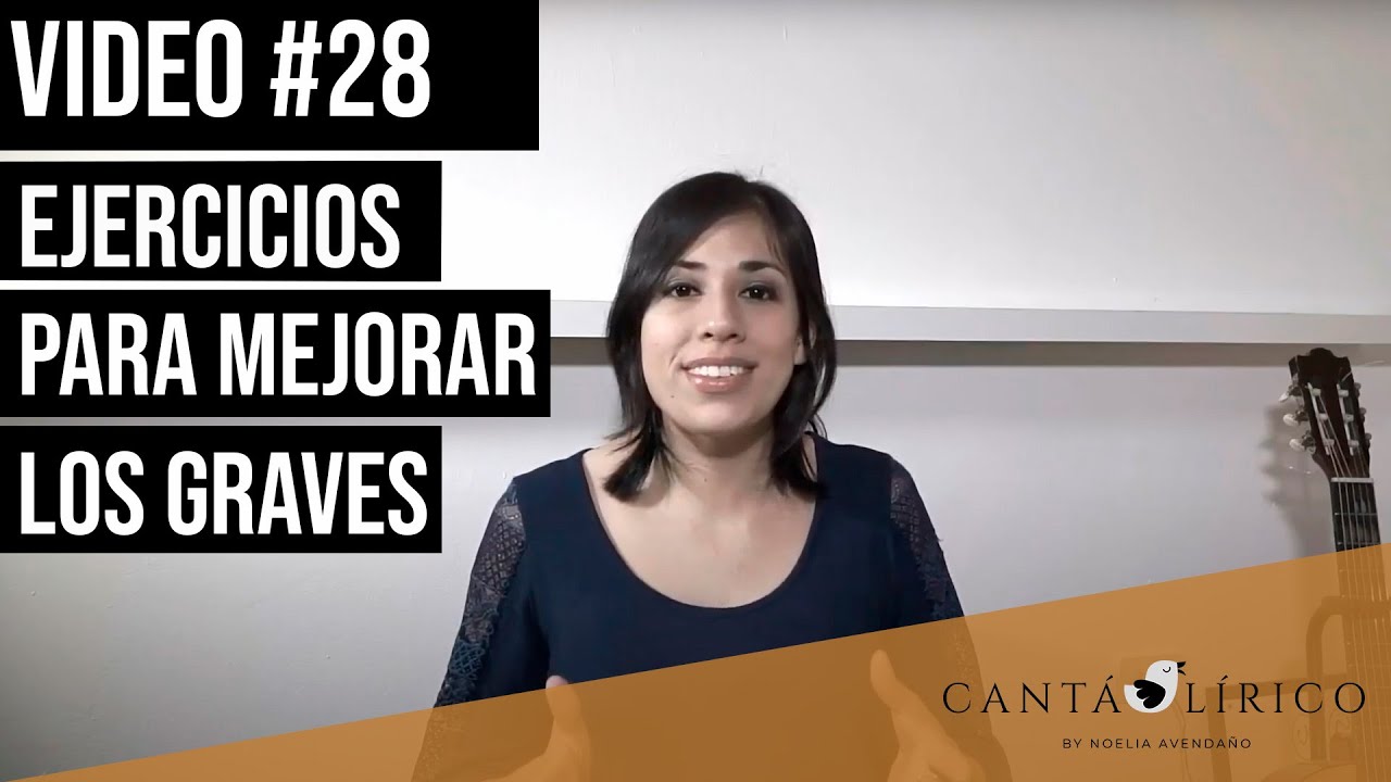 Cantalirico - Video #28 - Ejercicios para mejorar los graves