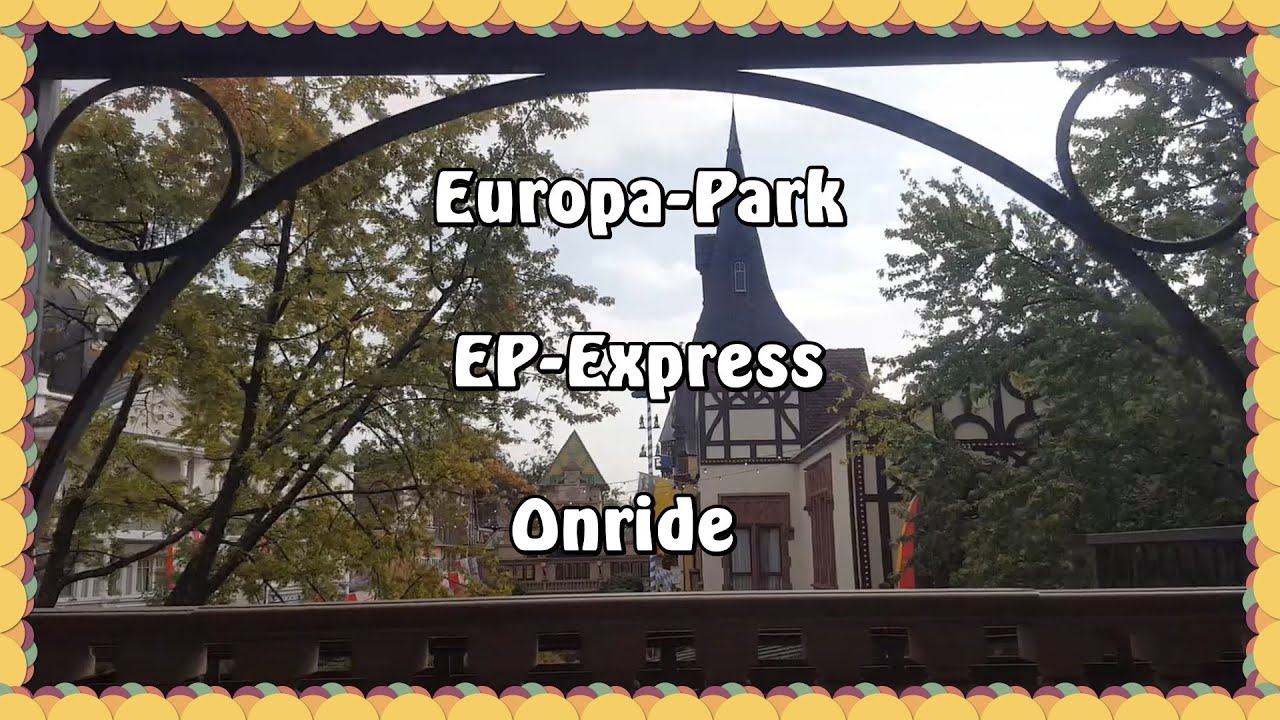 Europa-Park - EP-Express - Onride