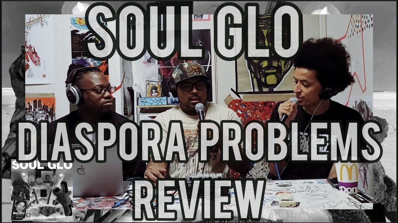 Soul Glo - Diaspora Problems review // Secret House Against the World