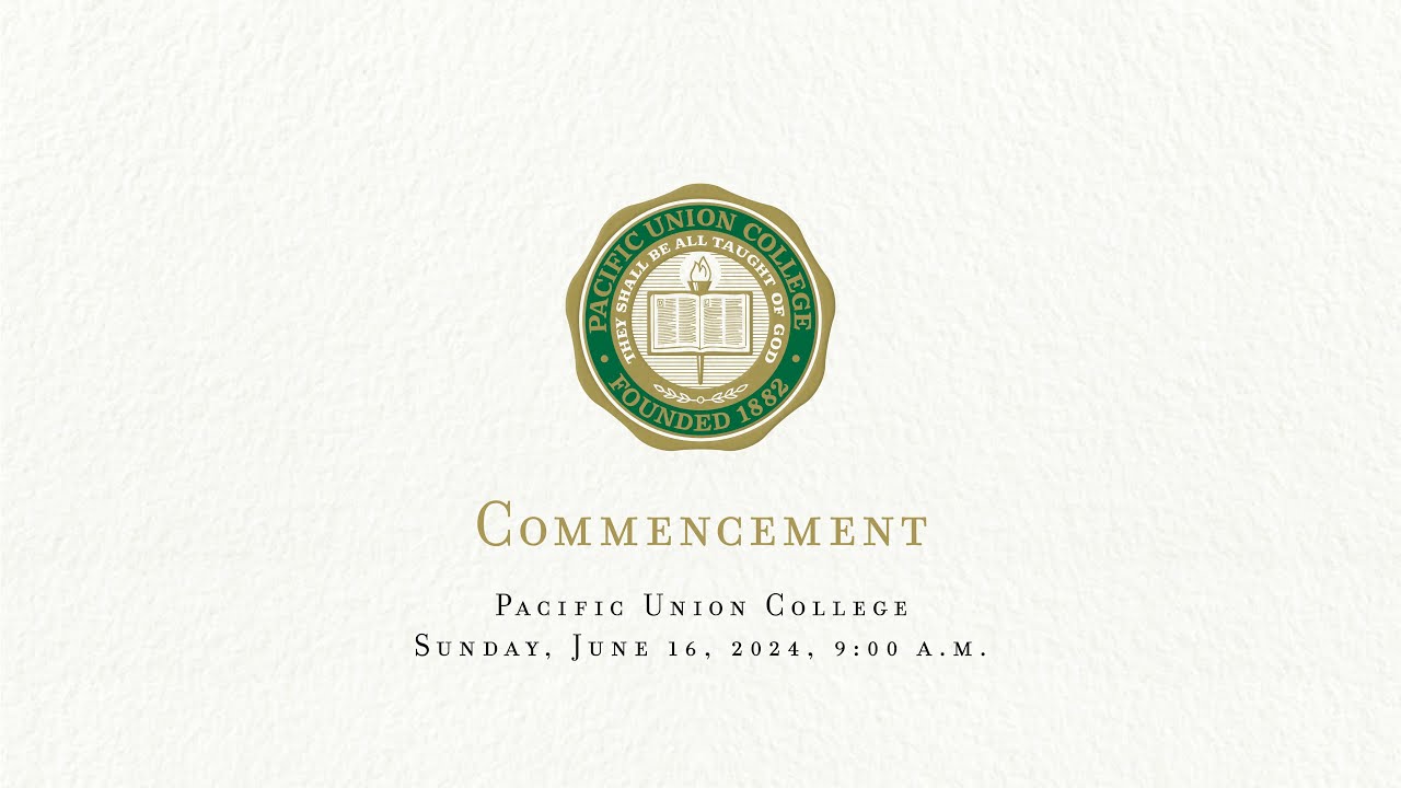 Pacific Union College - Commencement 2024
