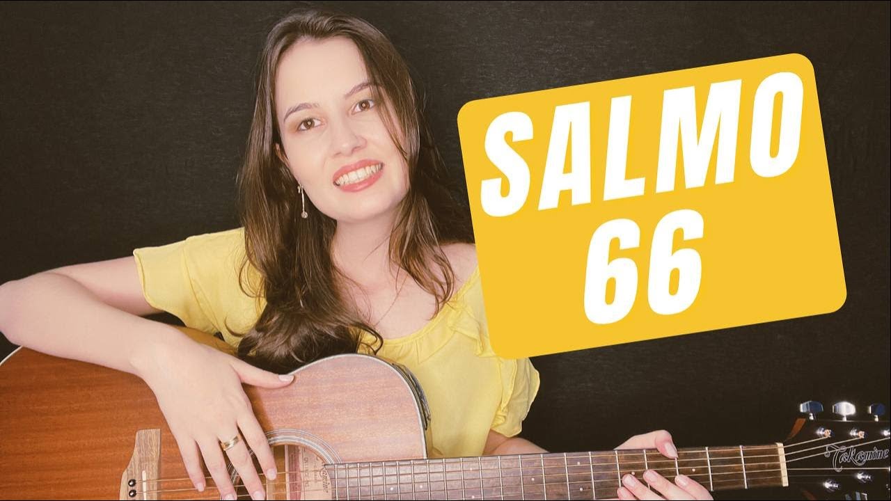 Salmo 66 - 6º Domingo da Páscoa 