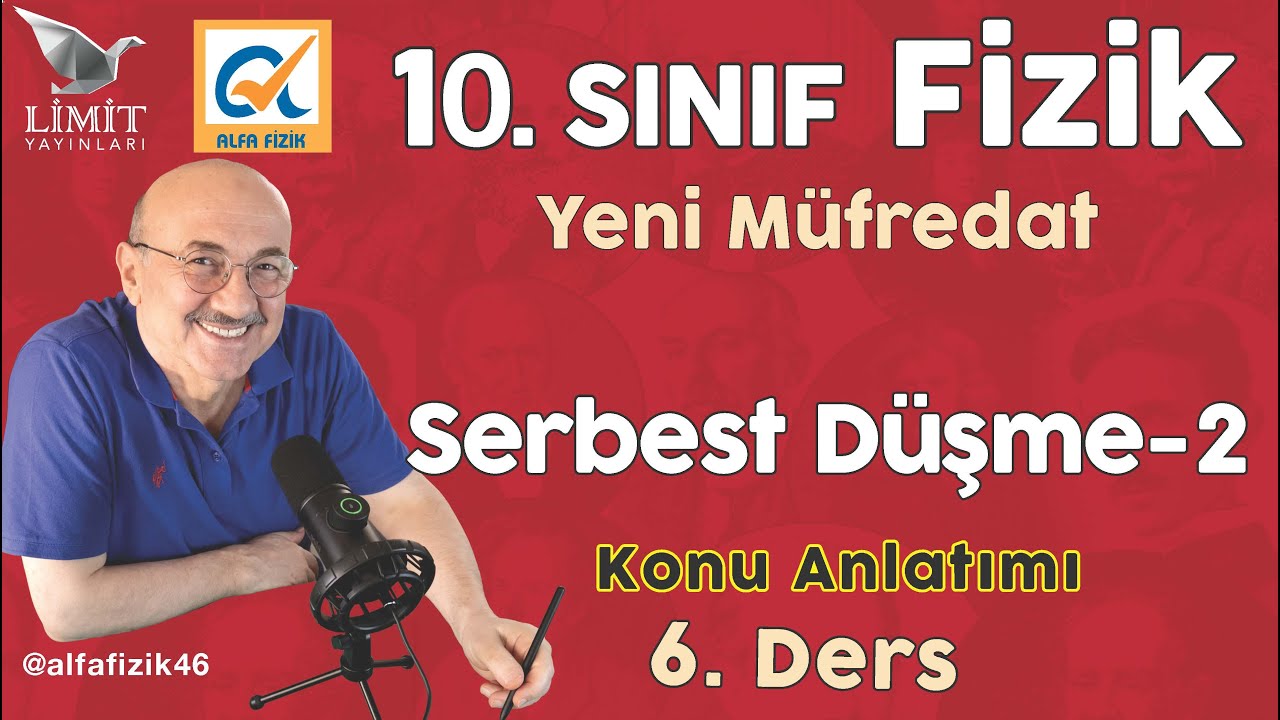10. SINIF FİZİK KONU ANLATIMI - YENİ MÜFREDAT -  SERBEST DÜŞME - 2