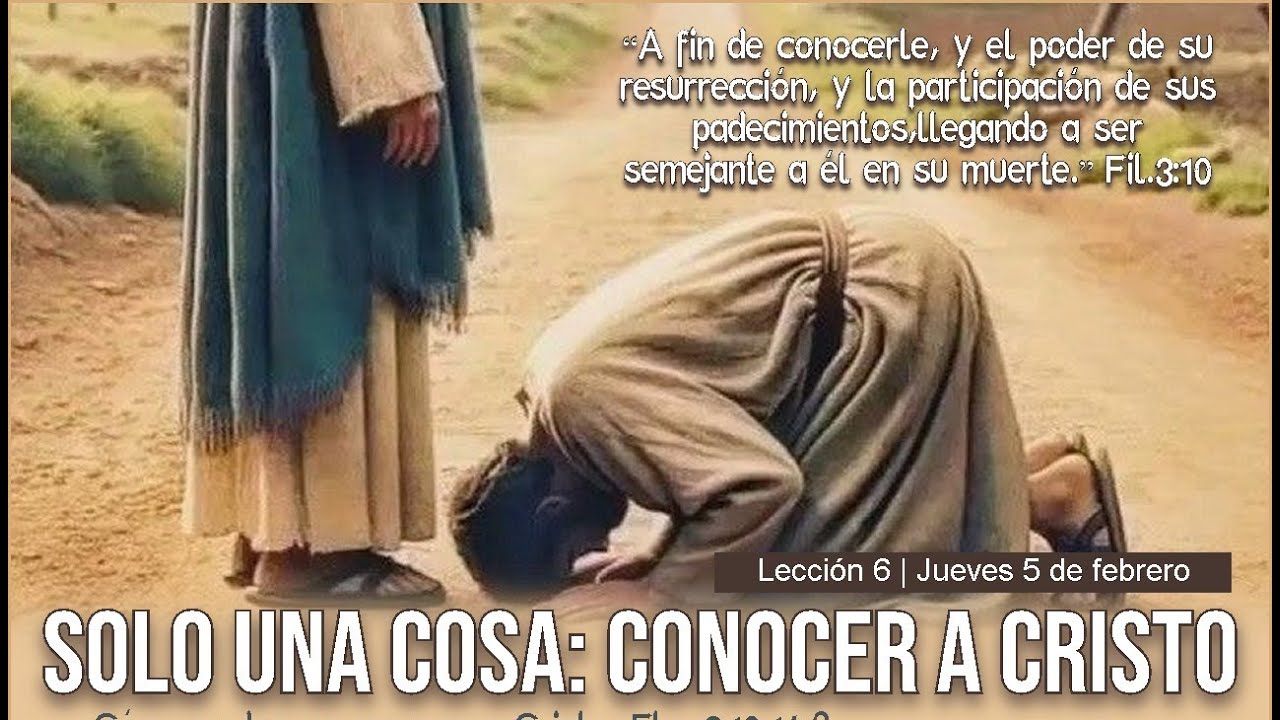 SOLO UNA COSA: CONOCER A CRISTO