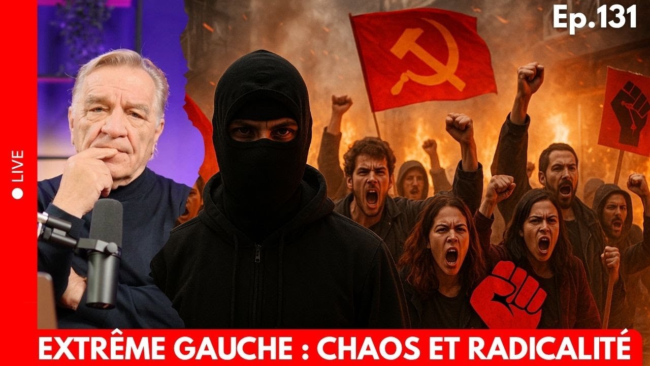Pourquoi la gauche sombre dans la violence ? | Ep.131