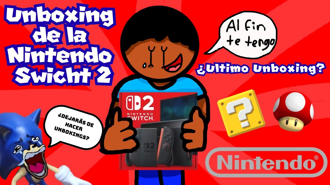 El ultimo unboxing del canal 😪 Unboxing de la Nintendo Switch 2