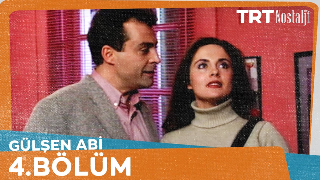 Gülşen Abi 4. Bölüm
