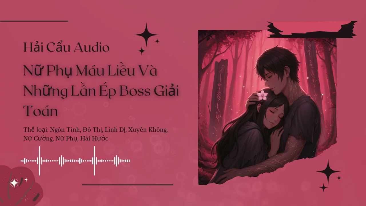 [Tập 3] Nữ Phụ Máu Liều Và Những Lần Ép Boss Giải Toán - Audio Ngôn Tình, Đô Thị, Linh Dị