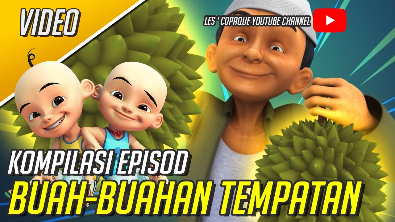 Kompilasi Episod Buah - Buahan Tempatan Upin & Ipin