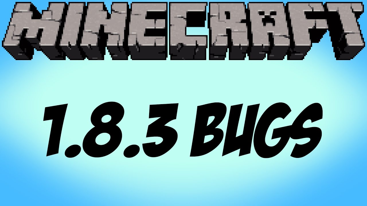 16 Bugs in Minecraft 1.8.3