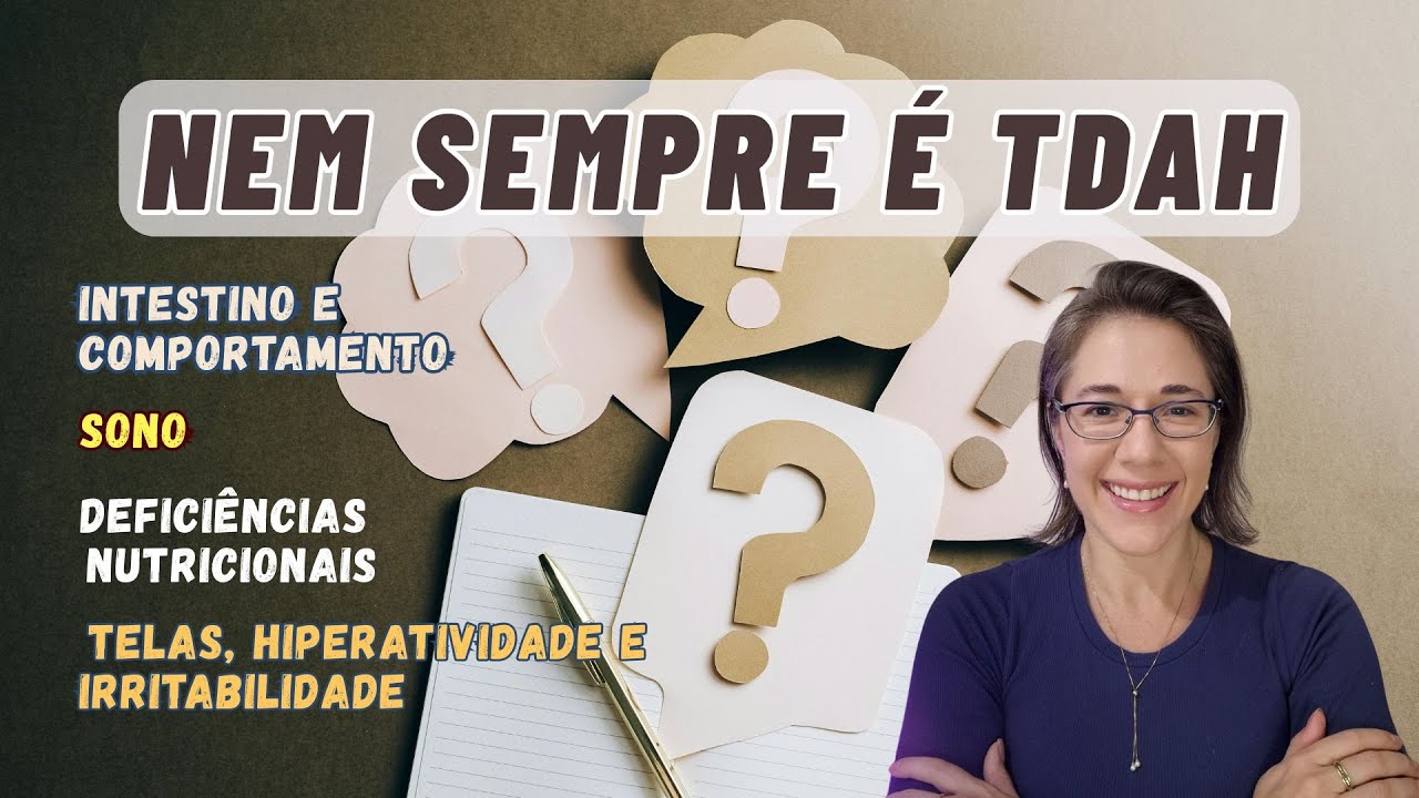 Nem sempre é TDAH