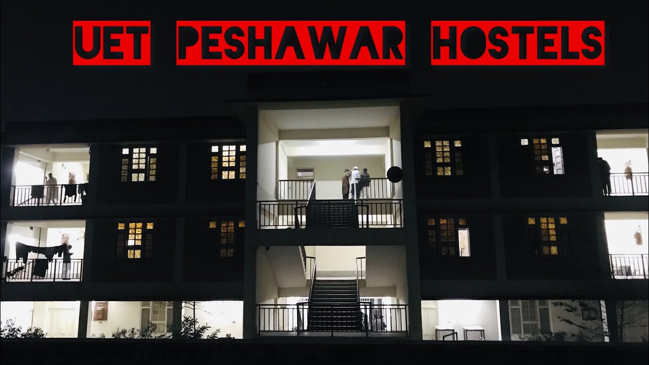 UET HOSTELS | UET PESHAWAR