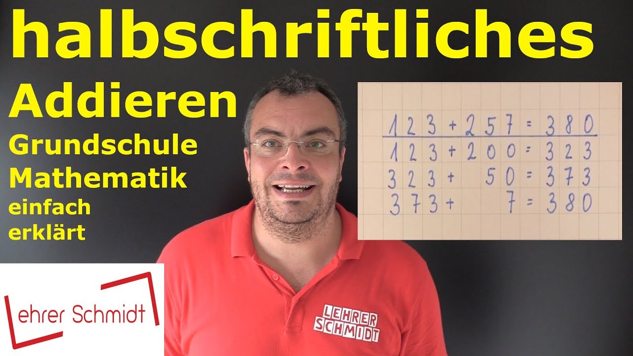 halbschriftliches Addieren - Mathematik | Lehrerschmidt