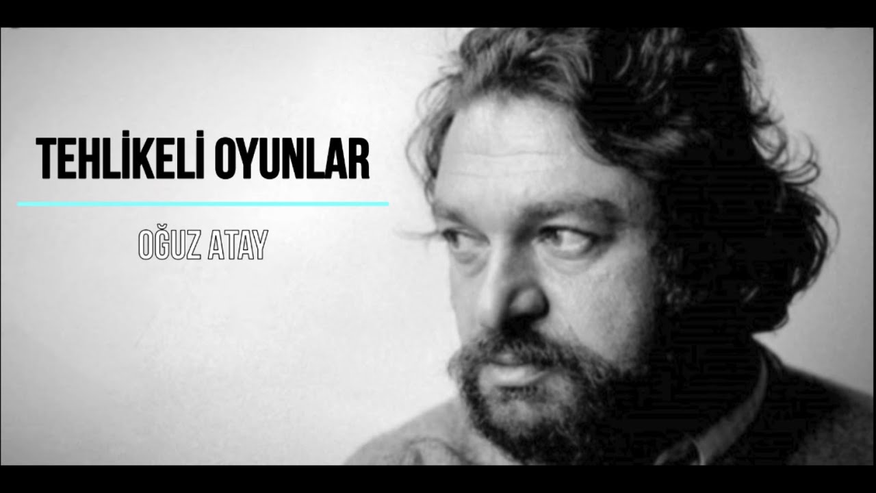 Tehlikeli oyunlar Oğuz Atay | Ahmet Faruk Nalbantoğlu