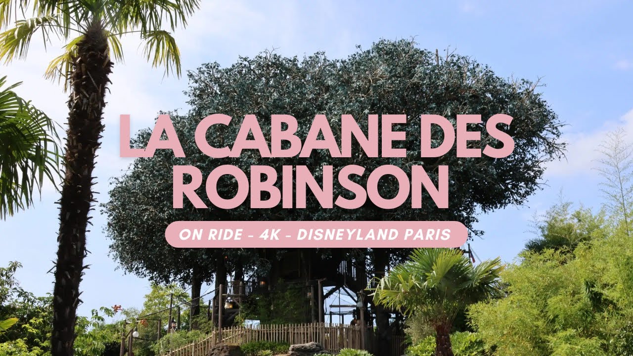 LA CABANE DES ROBINSON - DISNEYLAND PARIS - POV 4K