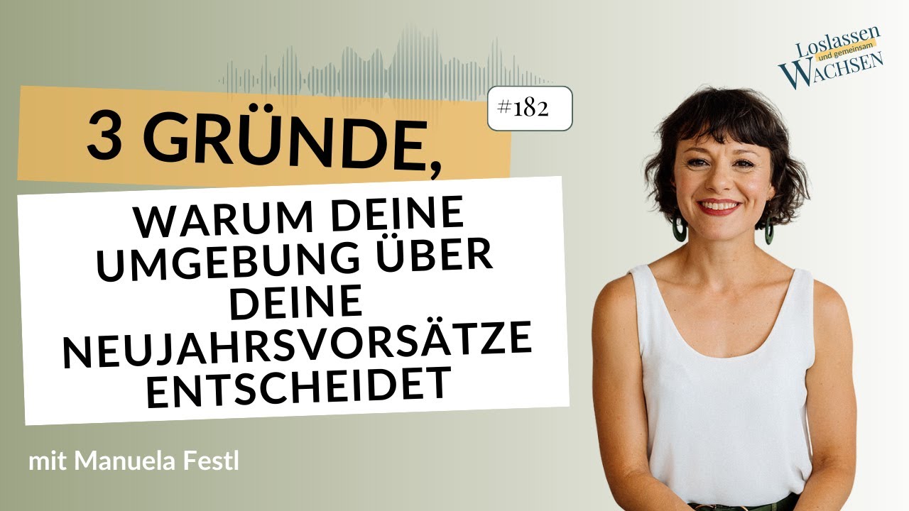 3 Gründe, warum deine Umgebung über deine Neujahrsvorsätze entscheidet