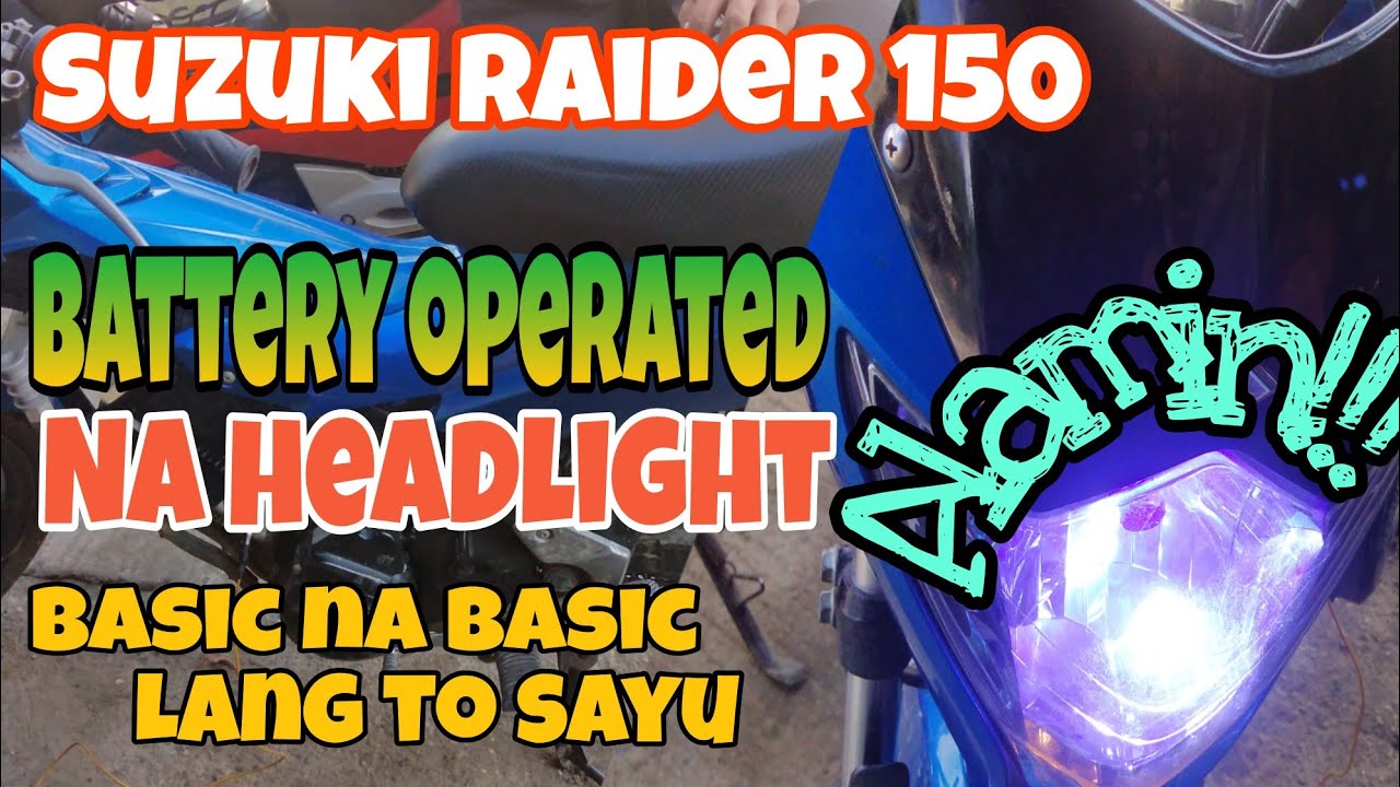 Suzuki Raider 150 Paano mag Battery Operated sa Headlight || basic na basic || Alamin.