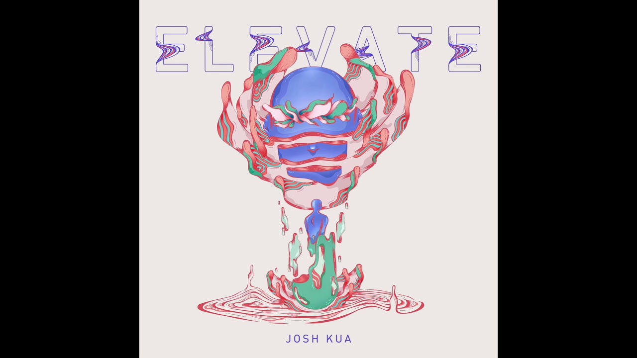Josh Kua - Elevate (Original Song) | Elevate EP