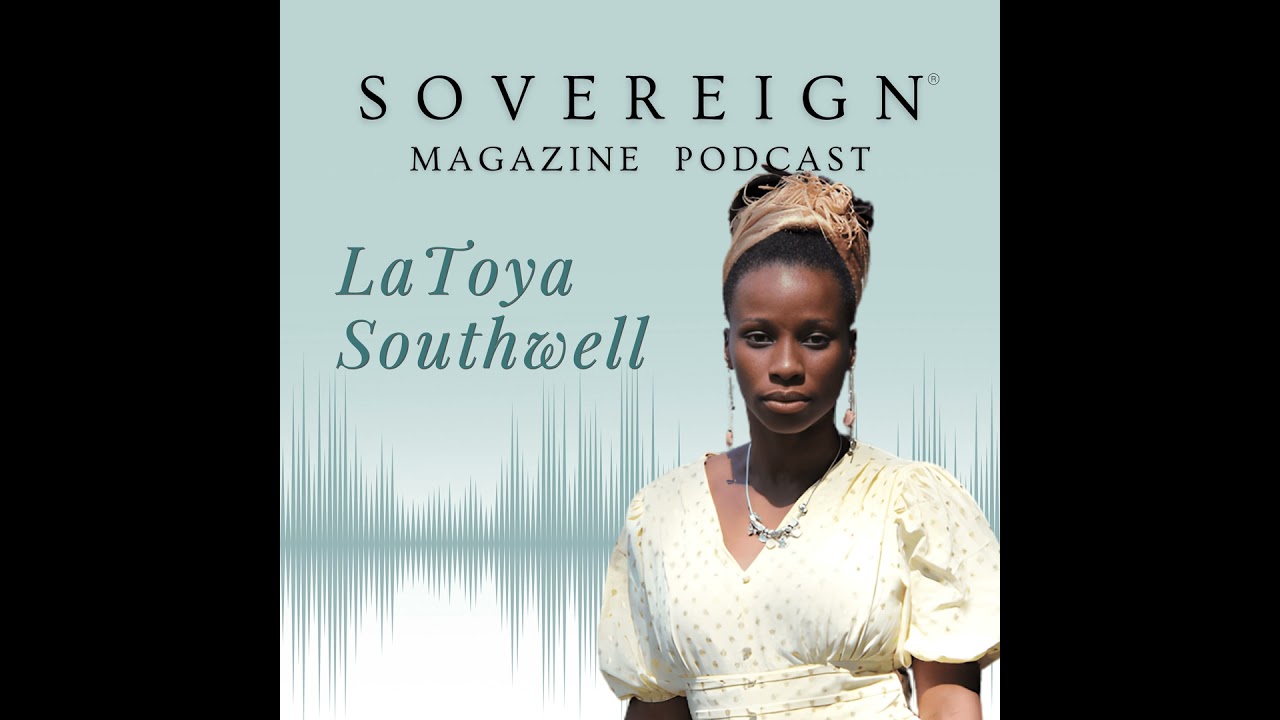 What is POWER? | SOVEREIGN Magazine® Podcast with LaToya Southwell